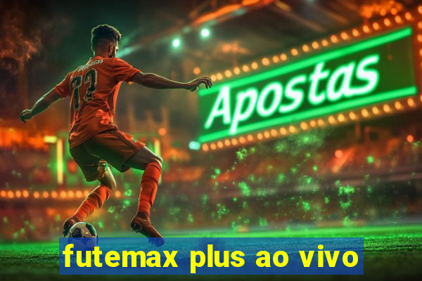 futemax plus ao vivo